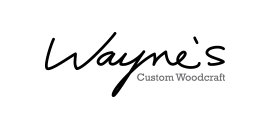 Wayne s Custom Woodcraft Ltd.