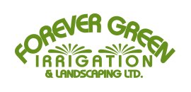 Forever Green Irrigation & Landscaping Ltd