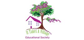 IT TAKES A VILLAGE EDUCATIONAL SOCIETY
