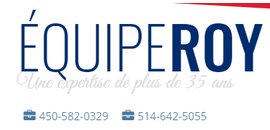 Équipe Roy Courtiers immobiliers