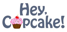 Hey, Cupcake!